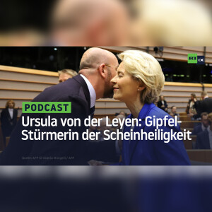 Ursula von der Leyen – Gipfelstürmerin der Scheinheiligkeit