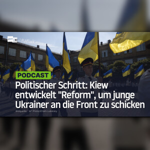 Politischer Schritt: Kiew entwickelt "Reform", um junge Ukrainer an die Front zu schicken