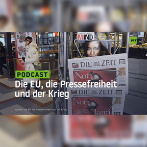 Die EU, die Pressefreiheit und der Krieg