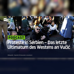 Proteste in Serbien – Das letzte Ultimatum des Westens an Vučić, danach folgt Farbrevolution