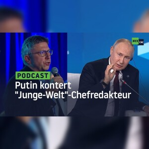 Putin kontert ”Junge-Welt”-Chefredakteur ‒ ”Würden Sie sich um die Causa Chrupalla kümmern?”