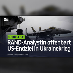 RAND-Analystin offenbart US-Endziel in Ukrainekrieg
