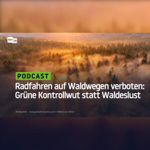 Radfahren auf Waldwegen verboten: Grüne Kontrollwut statt Waldeslust