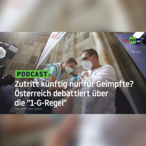 Zutritt künftig nur für Geimpfte? – Österreich debattiert über die "1-G-Regel"