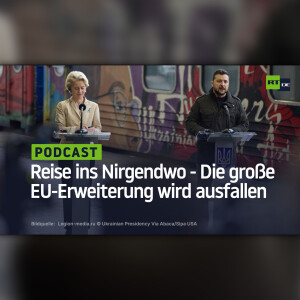 Reise ins Nirgendwo - Die große EU-Erweiterung wird ausfallen