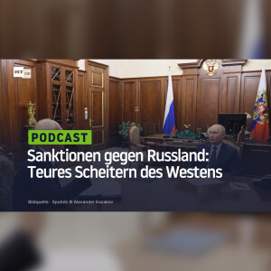Sanktionen gegen Russland: Ein teures Fehlschlagen der westlichen Politik