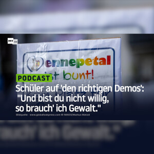 Schüler auf 'den richtigen Demos': "Und bist du nicht willig, so brauch' ich Gewalt."