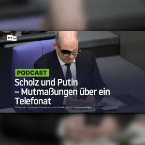 Scholz und Putin – Mutmaßungen über ein Telefonat