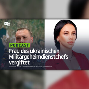 Schrödingers Vergiftung: Was mit der Frau des ukrainischen Geheimdienstchefs Budanow passiert ist