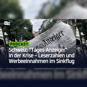 Schweiz: "Tages-Anzeiger" in der Krise – Leserzahlen und Werbeeinnahmen im Sinkflug