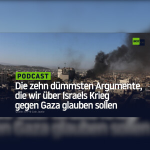 Die zehn dümmsten Argumente, die wir über Israels Krieg gegen Gaza glauben sollen