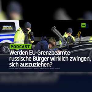 Werden EU-Grenzbeamte russische Bürger wirklich zwingen, sich auszuziehen?