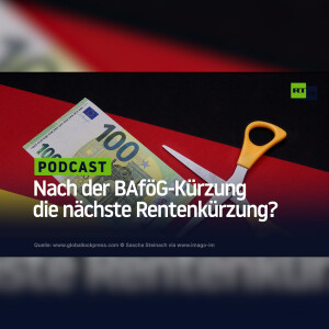 Nach der BAföG-Kürzung die nächste Rentenkürzung?