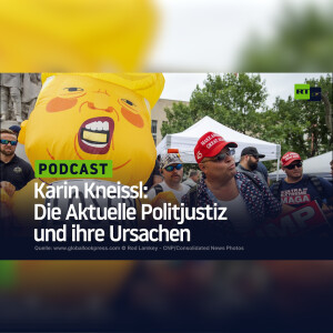 Karin Kneissl: Die Aktuelle Politjustiz und ihre Ursachen