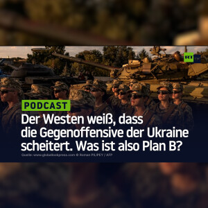 Der Westen weiß, dass die Gegenoffensive der Ukraine scheitert. Was ist also Plan B?