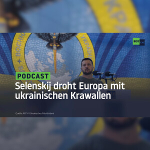 Selenskij droht Europa mit ukrainischen Krawallen