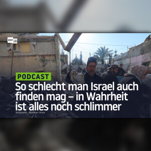 So schlecht man Israel auch finden mag – in Wahrheit ist alles noch schlimmer