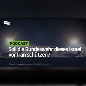 Soll die Bundeswehr dieses Israel vor Iran schützen?