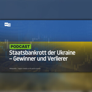 Staatsbankrott der Ukraine – Gewinner und Verlierer