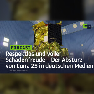 Respektlos und voller Schadenfreude – Der Absturz von Luna 25 in deutschen Medien