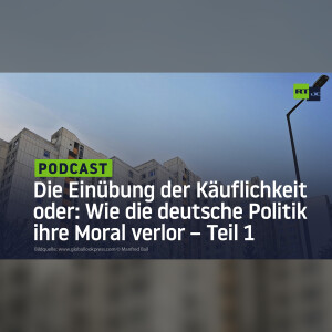 Die Einübung der Käuflichkeit oder: Wie die deutsche Politik ihre Moral verlor – Teil 1