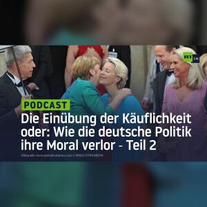 Die Einübung der Käuflichkeit oder: Wie die deutsche Politik ihre Moral verlor ‒ Teil 2