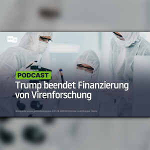 Trump beendet Finanzierung von Virenforschung