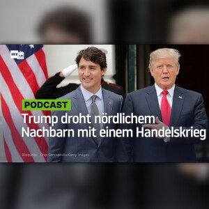 Trump droht nördlichem Nachbarn mit einem Handelskrieg