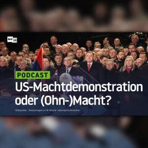 US-Machtdemonstration oder (Ohn-)Macht?