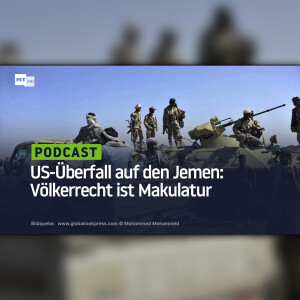 US-Überfall auf den Jemen: Völkerrecht ist Makulatur