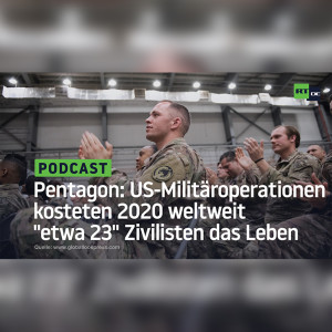 Pentagon: US-Militäroperationen kosteten 2020 weltweit "etwa 23" Zivilisten das Leben