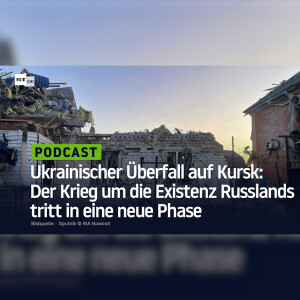 Ukrainischer Überfall auf Kursk: Der Krieg um die Existenz Russlands tritt in eine neue Phase