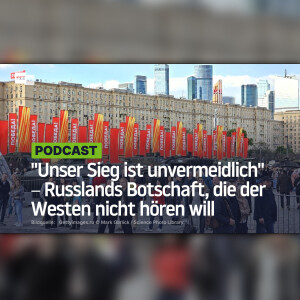"Unser Sieg ist unvermeidlich" ‒ Russlands Botschaft, die der Westen nicht hören will