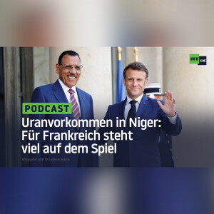Uranvorkommen in Niger: Für Frankreich steht viel auf dem Spiel