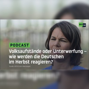 Volksaufstände oder Unterwerfung – wie werden die Deutschen im Herbst reagieren?