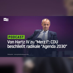 Von Hartz IV zu "Merz I": CDU beschließt radikale "Agenda 2030"