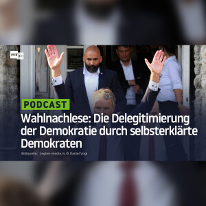 Wahlnachlese: Die Delegitimierung der Demokratie durch selbsterklärte Demokraten