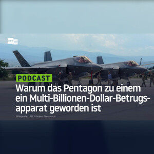 Warum das Pentagon zu einem ein Multi-Billionen-Dollar-Betrugsapparat geworden ist