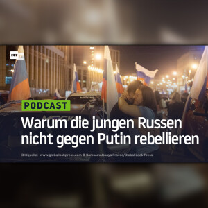 Warum die jungen Russen nicht gegen Putin rebellieren – und was das für die Zukunft bedeutet
