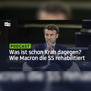 Was ist schon Krah dagegen? Wie Emmanuel Macron die SS rehabilitiert