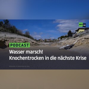 Wasser marsch! Knochentrocken in die nächste Krise