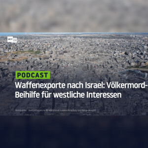 Weiterhin Waffenexporte nach Israel: Deutsche Völkermord-Beihilfe für westliche Interessen in Nahost