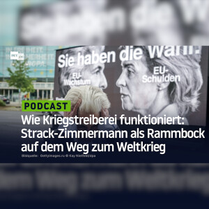Wie Kriegstreiberei funktioniert: Strack-Zimmermann als Rammbock auf dem Weg zum Weltkrieg