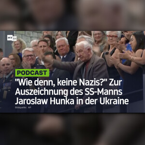 ”Wie denn, keine Nazis?” Zur Auszeichnung des SS-Manns Jaroslaw Hunka in der Ukraine