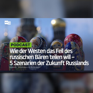 Wie der Westen das Fell des russischen Bären teilen will – 5 Szenarien der Zukunft Russlands