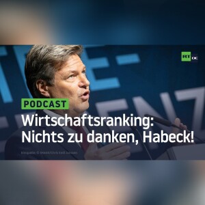 Wirtschaftsranking: Nichts zu danken, Habeck!