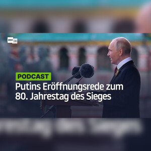 Wladimir Putins Eröffnungsrede zum 80. Jahrestag des Sieges im Großen Vaterländischen Krieg