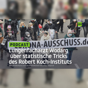 Corona: Lungenfacharzt Wodarg über statistische Tricks des Robert Koch-Instituts