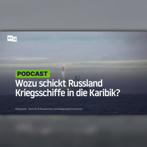 Wozu schickt Russland Kriegsschiffe in die Karibik?