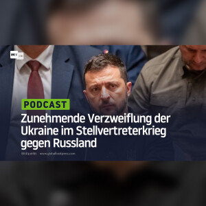 Zunehmende Verzweiflung der Ukraine im Stellvertreterkrieg gegen Russland